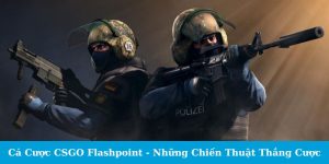 Cá cược CSGO Flashpoint