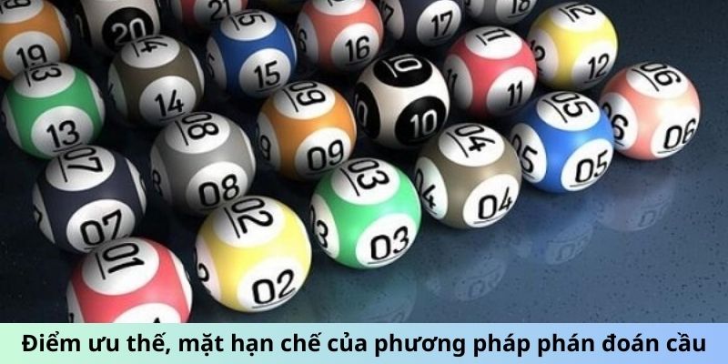 Điểm ưu thế, mặt hạn chế của phương pháp phán đoán cầu