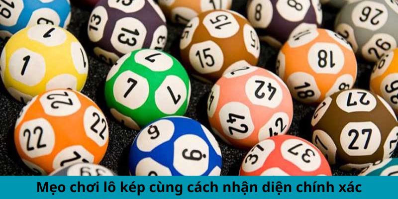 Mẹo chơi lô kép cùng cách nhận diện chính xác