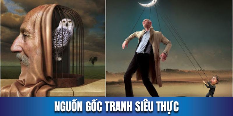 Tìm hiểu nguồn gốc của trường phái tranh siêu vẽ siêu thực