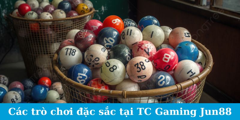 Các trò chơi đặc sắc tại TC Jun88