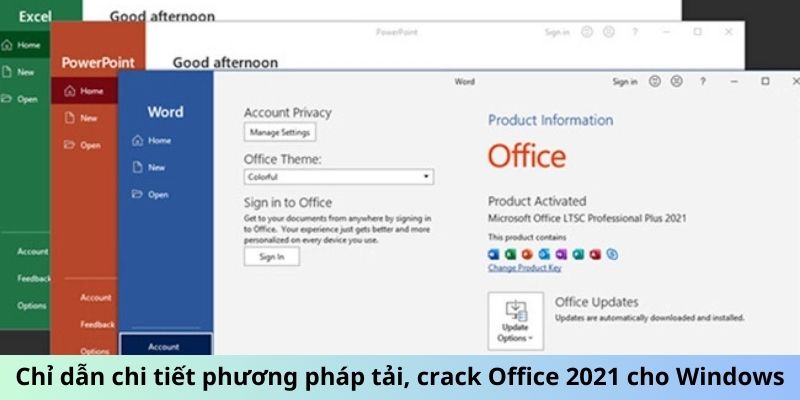 Chỉ dẫn chi tiết phương pháp tải, crack Office 2021 cho Windows