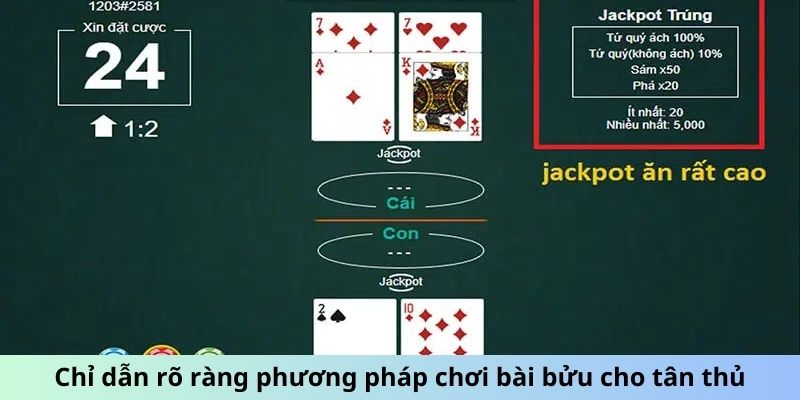 Chỉ dẫn rõ ràng phương pháp chơi Bài Bửu cho tân thủ