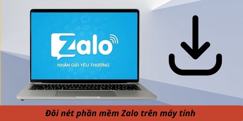 Đôi nét phần mềm Zalo trên máy tính