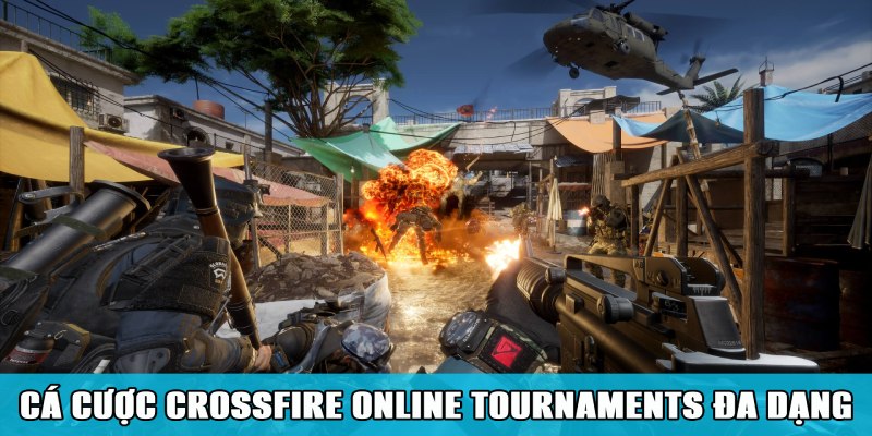 Hình thức cược đa dạng của Crossfire Online Tournaments