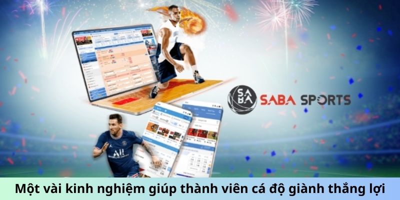 Một vài kinh nghiệm giúp thành viên cá độ giành thắng lợi