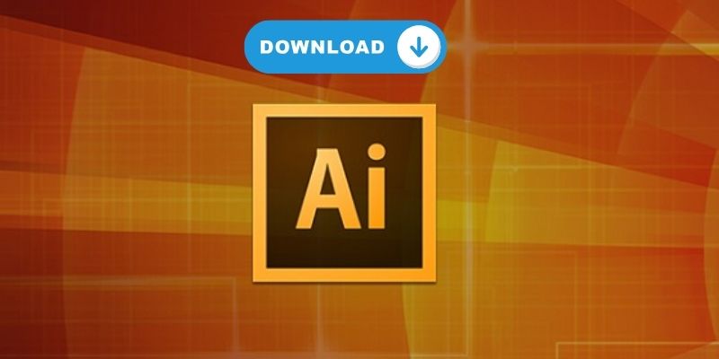 Nắm chắc cách thức tải Adobe Illustrator chi tiết