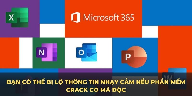 Bạn có thể bị lộ thông tin nhạy cảm nều phần mềm crack có mã độc