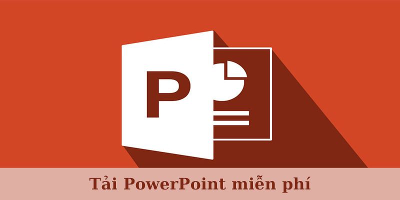 Tải powerpoint miễn phí - Phần mềm tạo slide thuyết trình phổ biến hiện nay