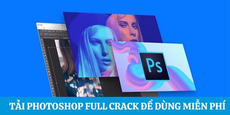 Tổng quan về phần mềm Photoshop Full Crack 2023