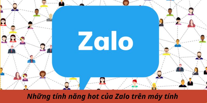 Những tính năng hot của Zalo trên máy tính